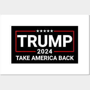 Donald Trump 2024 Take America Back Posters and Art